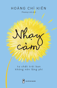 Nhạy cảm - Tư chất trời ban không nên lãng phí