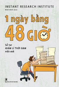 1 ngày bằng 48 giờ - sổ tay quản lí thời gian hiệu quả