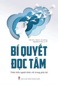 Bí quyết đọc tâm - thấu hiểu người khác chỉ trong giây lát