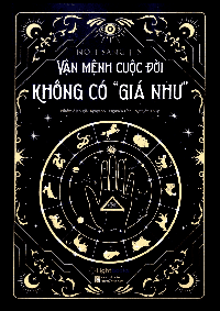 Vận mệnh cuộc đời không có giá như