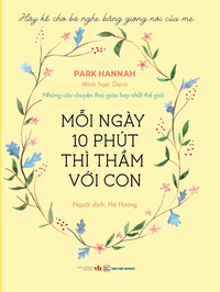 Mỗi ngày 10 phút thì thầm với con - Những câu chuyện thai giáo hay nhất thế giới