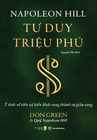 Tư duy triệu phú - Ý thức về tiền và biến khát vọng thành sự giàu sang