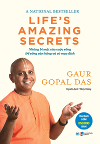 Life’s amazing secrets - Những bí mật của cuộc sống, để sống cân bằng và có mục đích