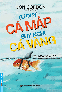Tư duy cá mập suy nghĩ cá vàng