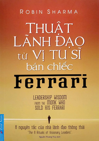 Thuật lãnh đạo từ vị tu sĩ bán chiếc Ferrari