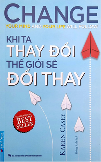 Khi ta thay đổi thế giới sẽ đổi thay
