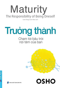 Trưởng thành - Chạm tới bầu trời nội tâm của bạn