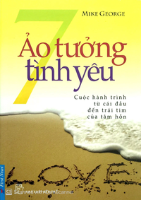 7 ảo Tưởng Tình Yêu