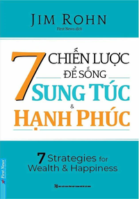 7 Chiến Lược Để Sống Sung Túc & Hạnh Phúc