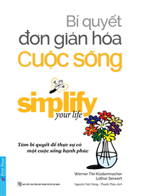 Bí quyết đơn giản hóa cuộc sống