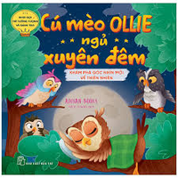 Khơi gợi trí tưởng tượng và sáng tạo. Cú mèo Ollie ngủ xuyên đêm - Khám phá góc nhìn mới về thiên nhiên