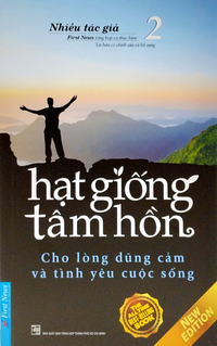 Hạt Giống Tâm Hồn - Tập 2: Cho Lòng dũng Cảm Và Tình Yêu Cuộc Sống