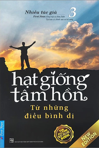 Hạt Giống Tâm Hồn - Tập 3 - Từ Những Điều Bình Dị