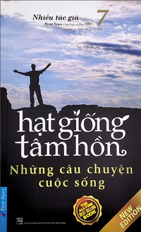 Hạt Giống Tâm Hồn 7: Những Câu Chuyện Cuộc Sống
