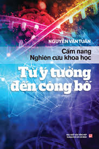 Cẩm nang nghiên cứu khoa học từ ý tưởng đến công bố 