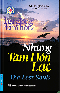 Hạt giống tâm hồn - Những tâm hồn lạc
