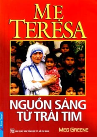 Mẹ Teresa - Nguồn sáng từ trái tim