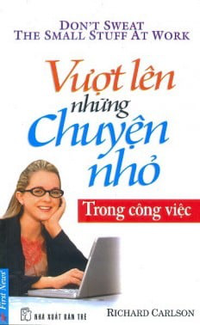 Vượt lên những chuyện nhỏ - Trong công việc