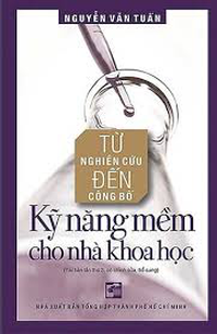Từ nghiên cứu đến công bố kỹ năng mềm cho nhà khoa học