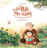 Gửi nội yêu thương (Sách song ngữ)