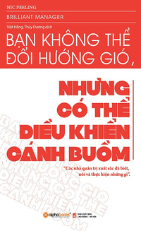 Bạn không thể đổi hướng gió, nhưng có thể điều khiển cánh buồm