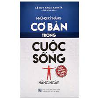 Những kỹ năng cơ bản trong cuốc sống hàng ngày