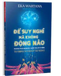Để suy nghĩ mà không động não