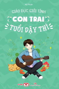 Giáo dục giới tính con trai tuổi dậy thì