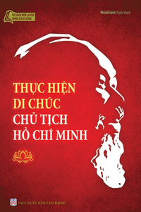 Tủ sách rèn luyện nhân cách sống - Thực hiện Di chúc Chủ tịch Hồ Chí Minh