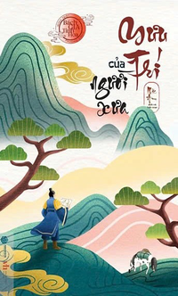Minh triết phương Đông - Bách gia tinh hoa - Mưu trí của người xưa