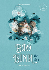12 mảnh ghép vũ trụ - Bảo Bình khó hiểu