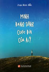 Mình đang sống cuộc đời của ai?