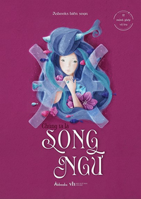 12 mảnh ghép vũ trụ - Chúng ta là Song Ngư