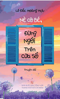 Nè cô bé, Đừng ngồi trên cửa sổ