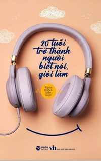 20 tuổi trở thành người biết nói giỏi làm