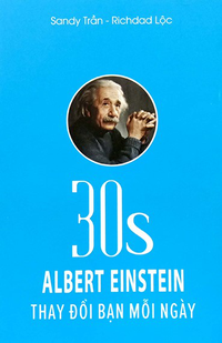 30s Albert Einstein - Thay đổi bạn mỗi ngày 