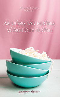 Ăn uống tận hưởng, vòng eo lý tưởng