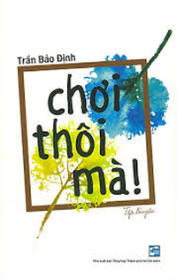 Chơi thôi mà!