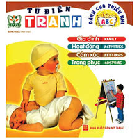 Từ điển Tranh Dành Cho Thiếu Nhi - Gia Đình, Hoạt Động, Cảm Xúc....