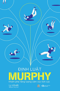 Định luật Murphy - Khám phá năng lượng cảm xúc tích cực