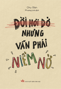 Đời hơi dở nhưng vẫn phải niềm nở 