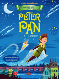 Tác phẩm kinh điển dành cho thiếu nhi - Peter Pan (Tủ sách Người kể chuyện)