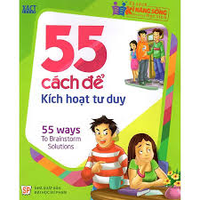 Sách - Tsknsdchs - 55 Cách Để Kích Hoạt Tư Duy 