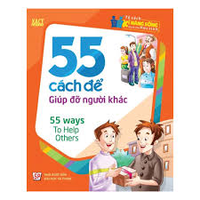Sách - Tsknsdchs - 55 Cách Để Giúp Đỡ Người Khác 
