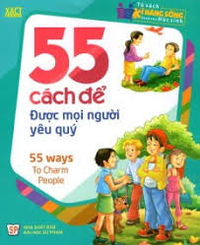 Sách - Tsknsdchs - 55 Cách Để Được Mọi Người Yêu Quý 