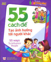 Sách - Tsknsdchs - 55 Cách Để Tạo Ảnh Hưởng Tới Người Khác 