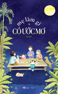 Mẹ làm gì có ước mơ