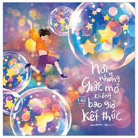Nơi những giấc mơ không bao giờ kết thúc