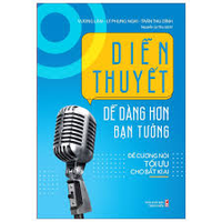 Sách - Diễn Thuyết Dễ Dàng Hơn Bạn Tưởng
