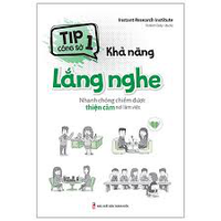 Sách - Tip công sở 1 - Khả năng lắng nghe - Nhanh chóng chiếm được thiện cảm nơi làm việc